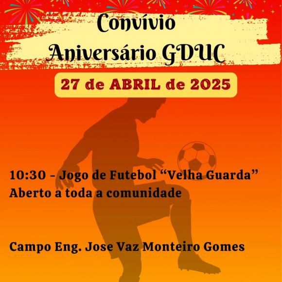 Jogo de Futebol " velha Guarda" GDUC